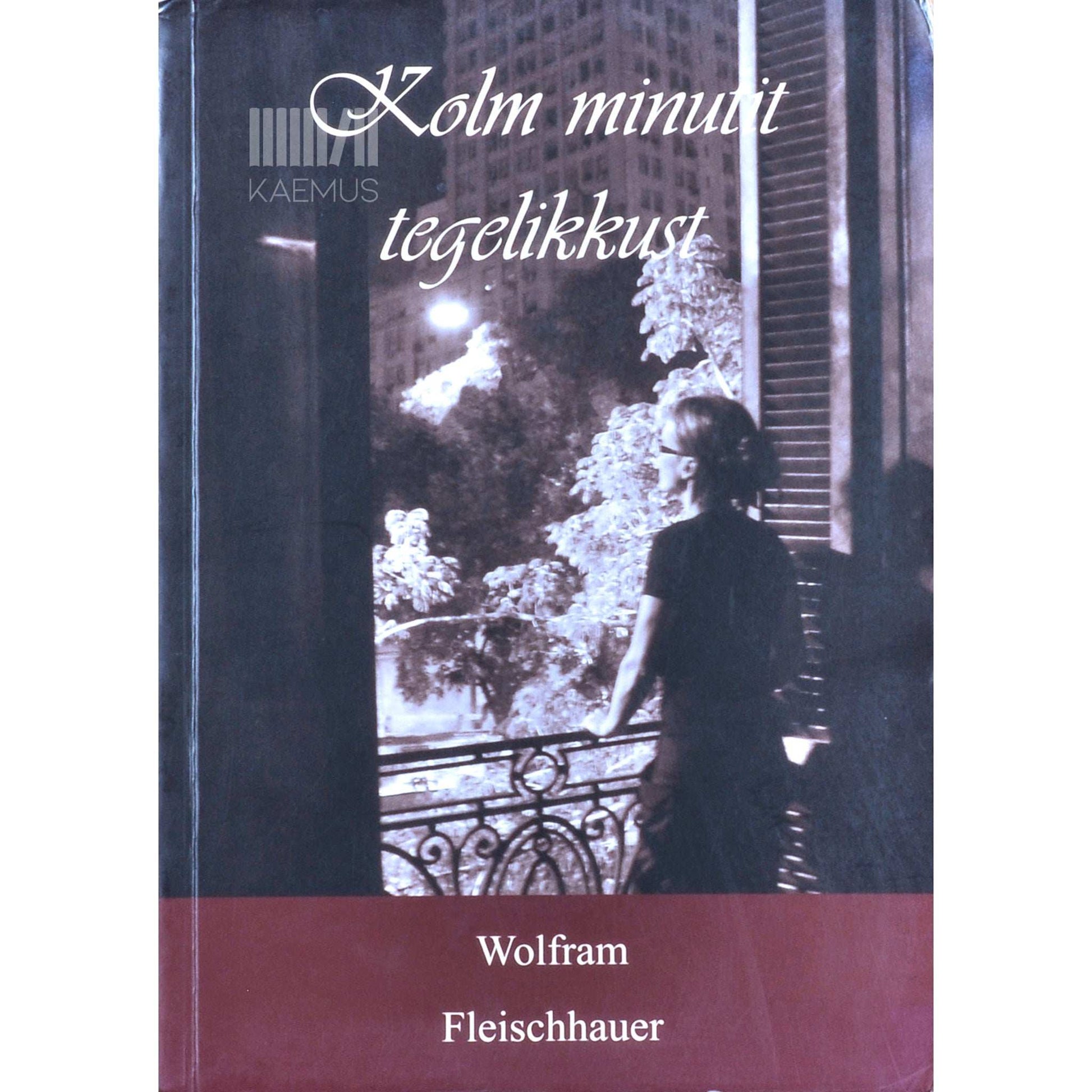 Wolfram Fleischhauer - Kolm minutit tegelikkust