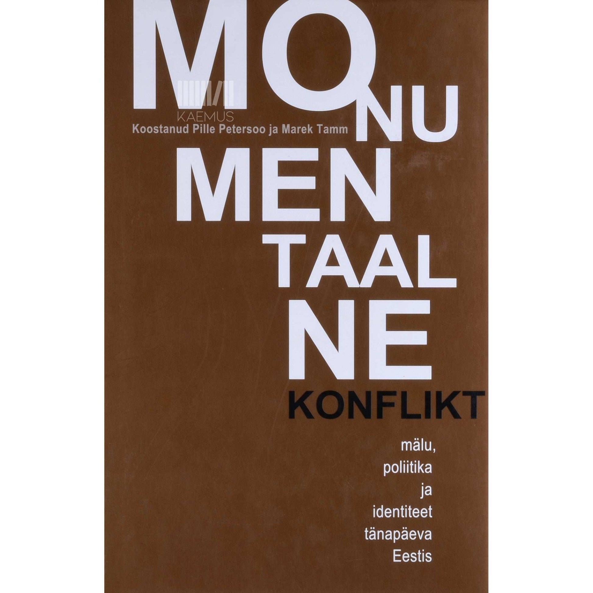 … - Monumentaalne konflikt