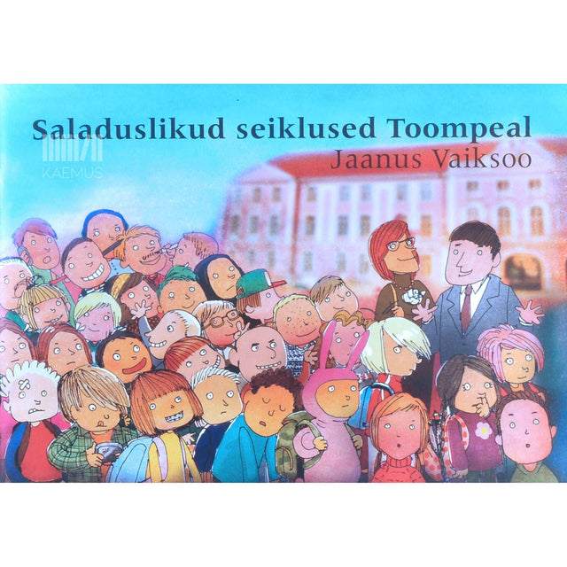 Jaanus Vaiksoo - Saladuslikud seiklused Toompeal