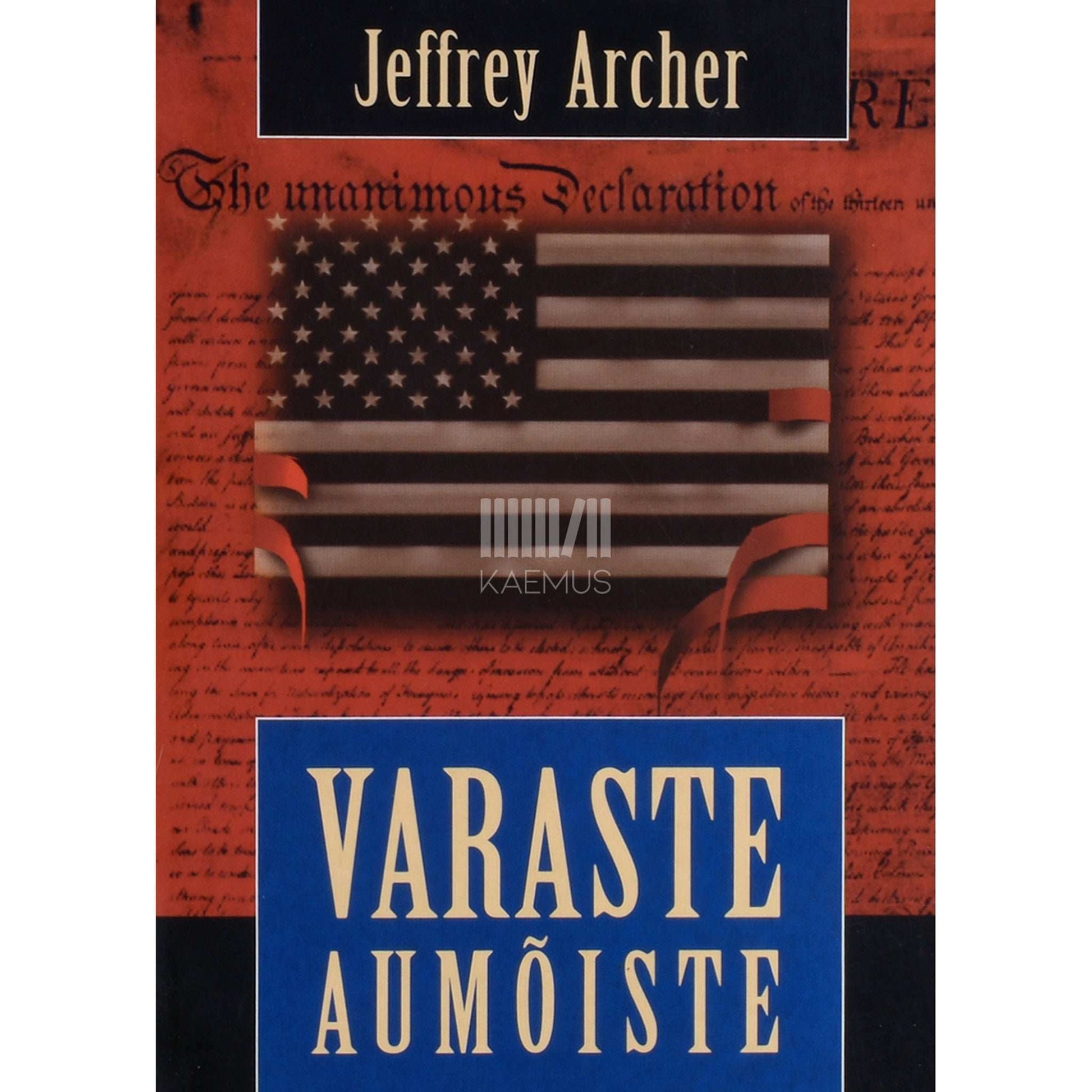 Jeffrey Archer - Varaste aumõiste. Kas Ameerika kaotab oma rahvusliku uhkuse?