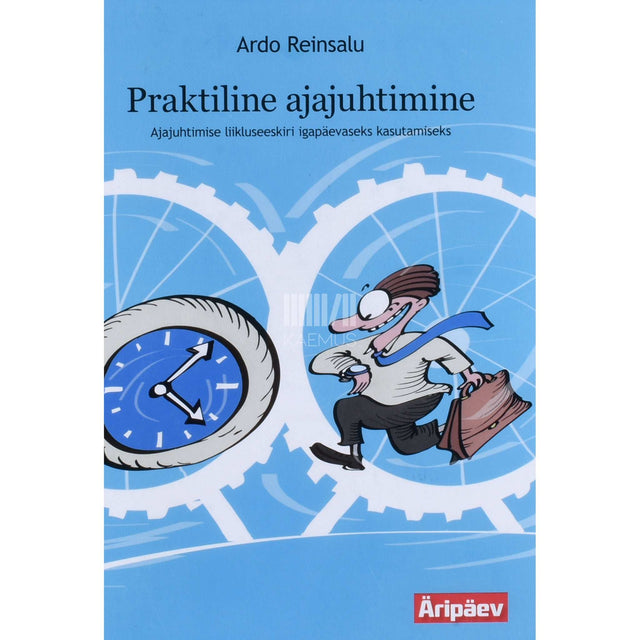 Ardo Reinsalu - Praktiline ajajuhtimine