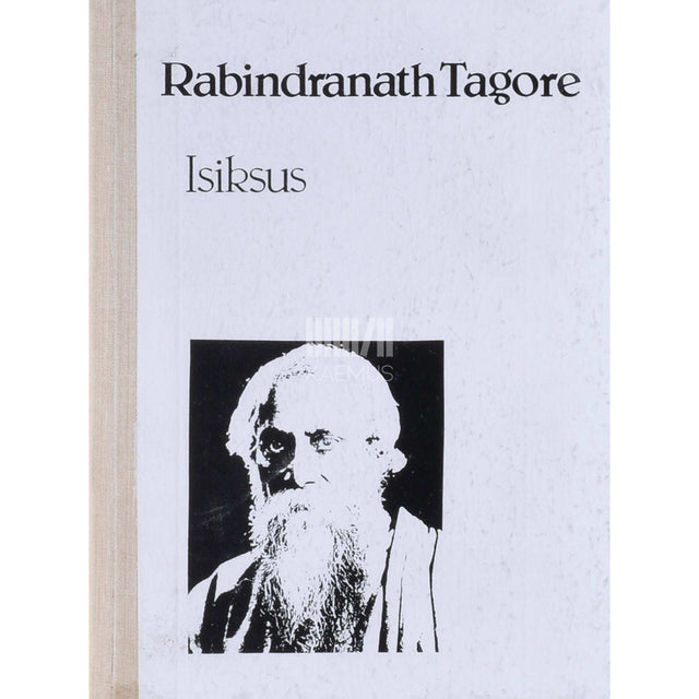 Rabindranath Tagore - Isiksus. Ameerikas peetud loengud