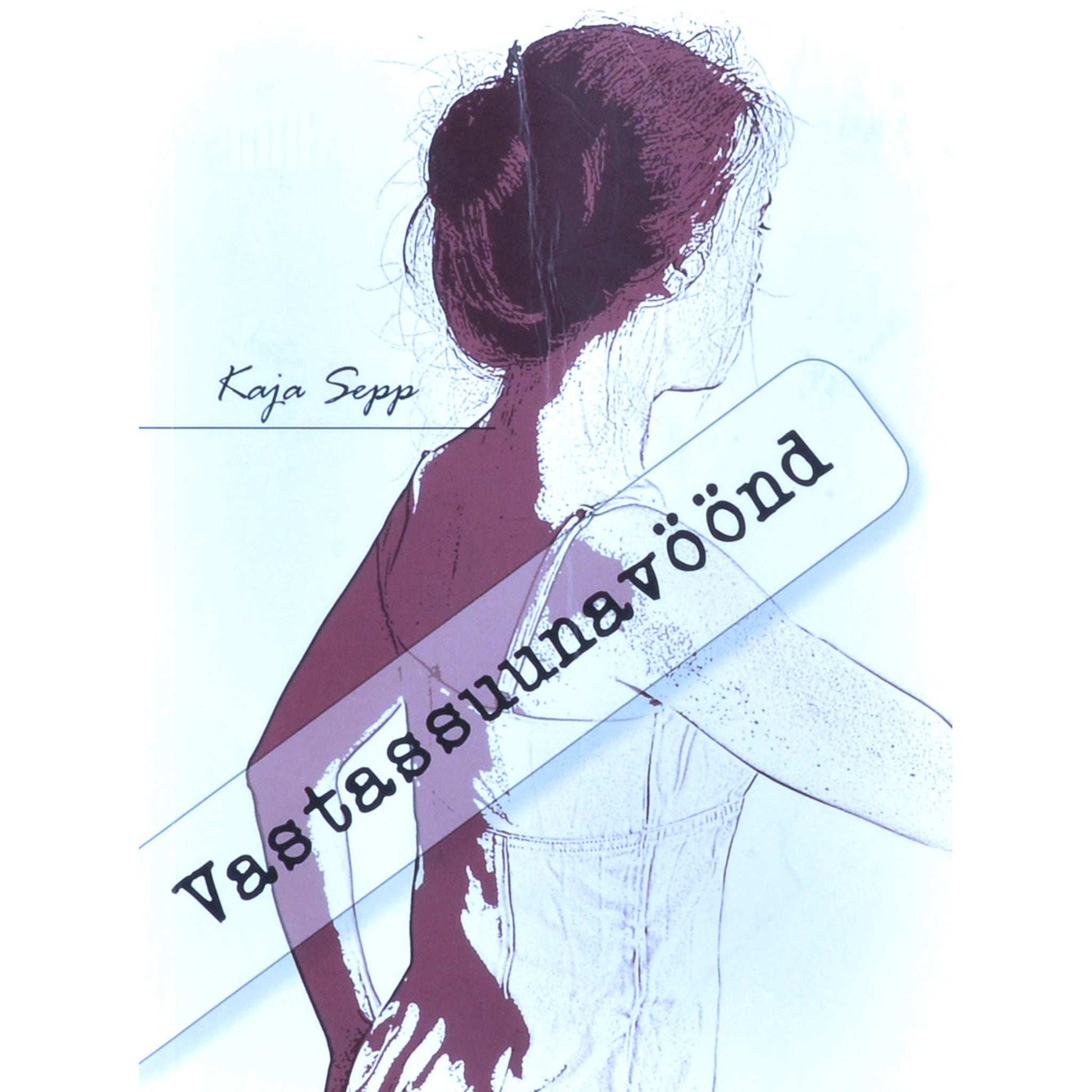 Kaja Sepp - Vastassuunavöönd