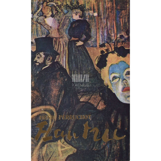 Henri Perruchot - Toulouse-Lautrec