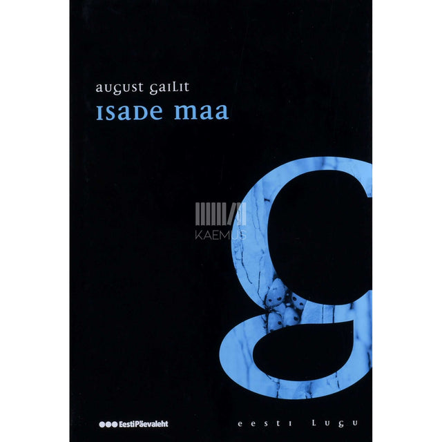 August Gailit - Isade maa