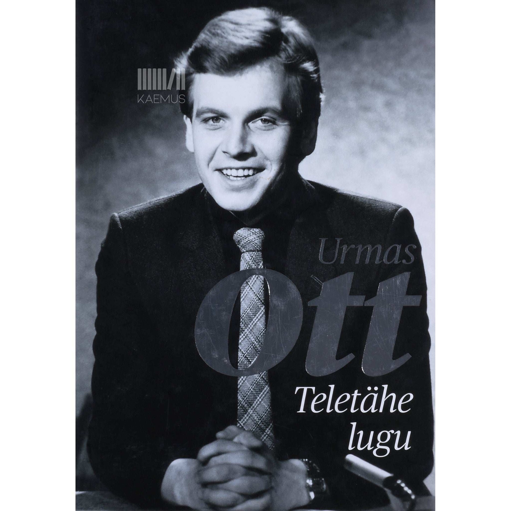 … - Urmas Ott. Teletähe lugu