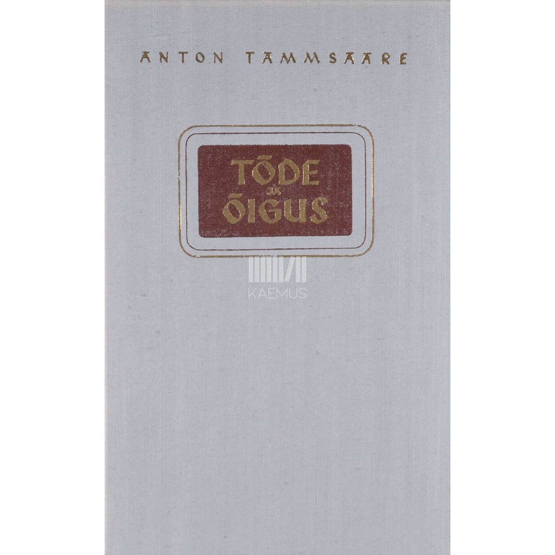 A. H. Tammsaare - Tõde ja õigus 4. osa
