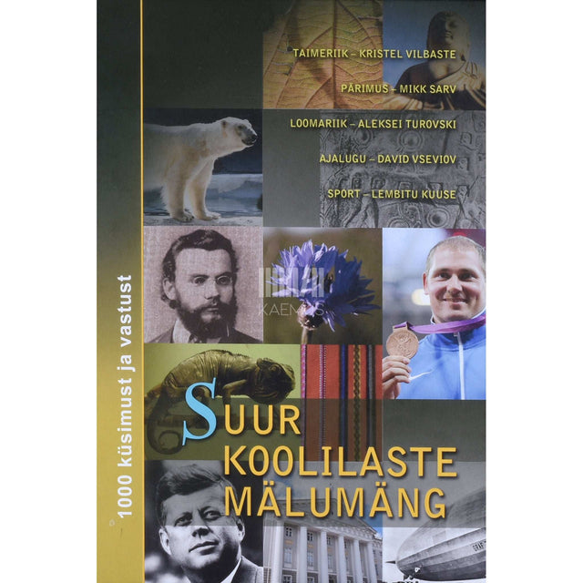 … - Suur koolilaste mälumäng. 1000 küsimust ja vastust