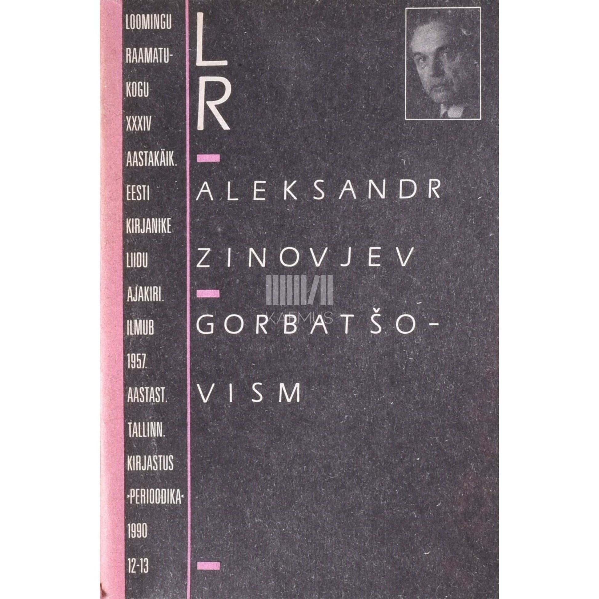 Aleksandr Zinovjev - Gorbatšovism