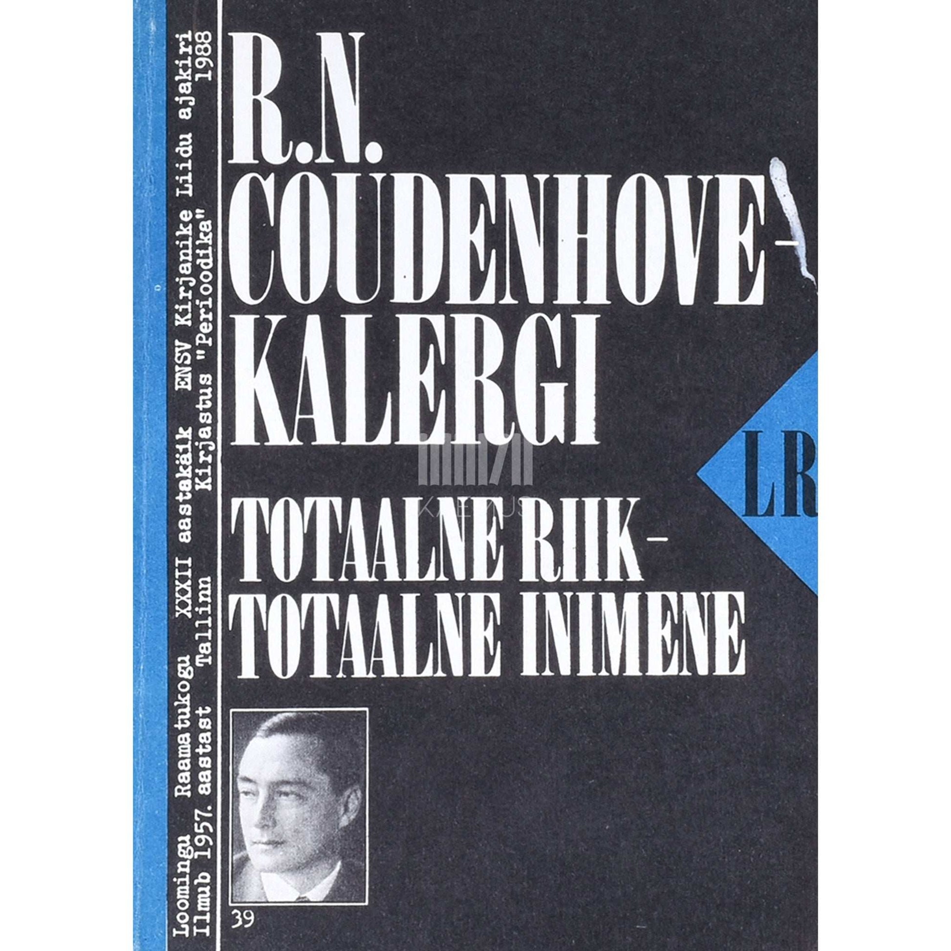 Richard von Coudenhove-Kalergi - Totaalne riik - totaalne inimene