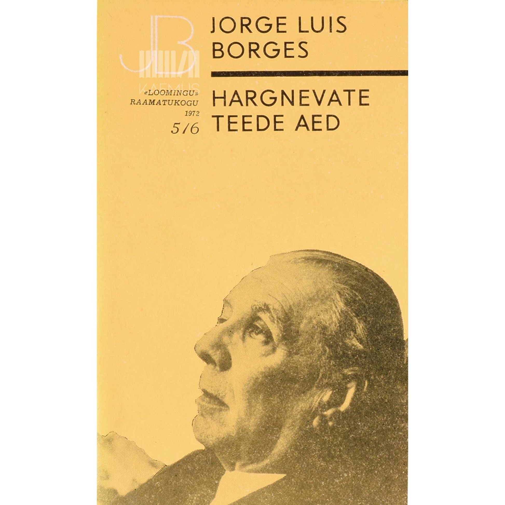 Jorge Luis Borges - Hargnevate teede aed
