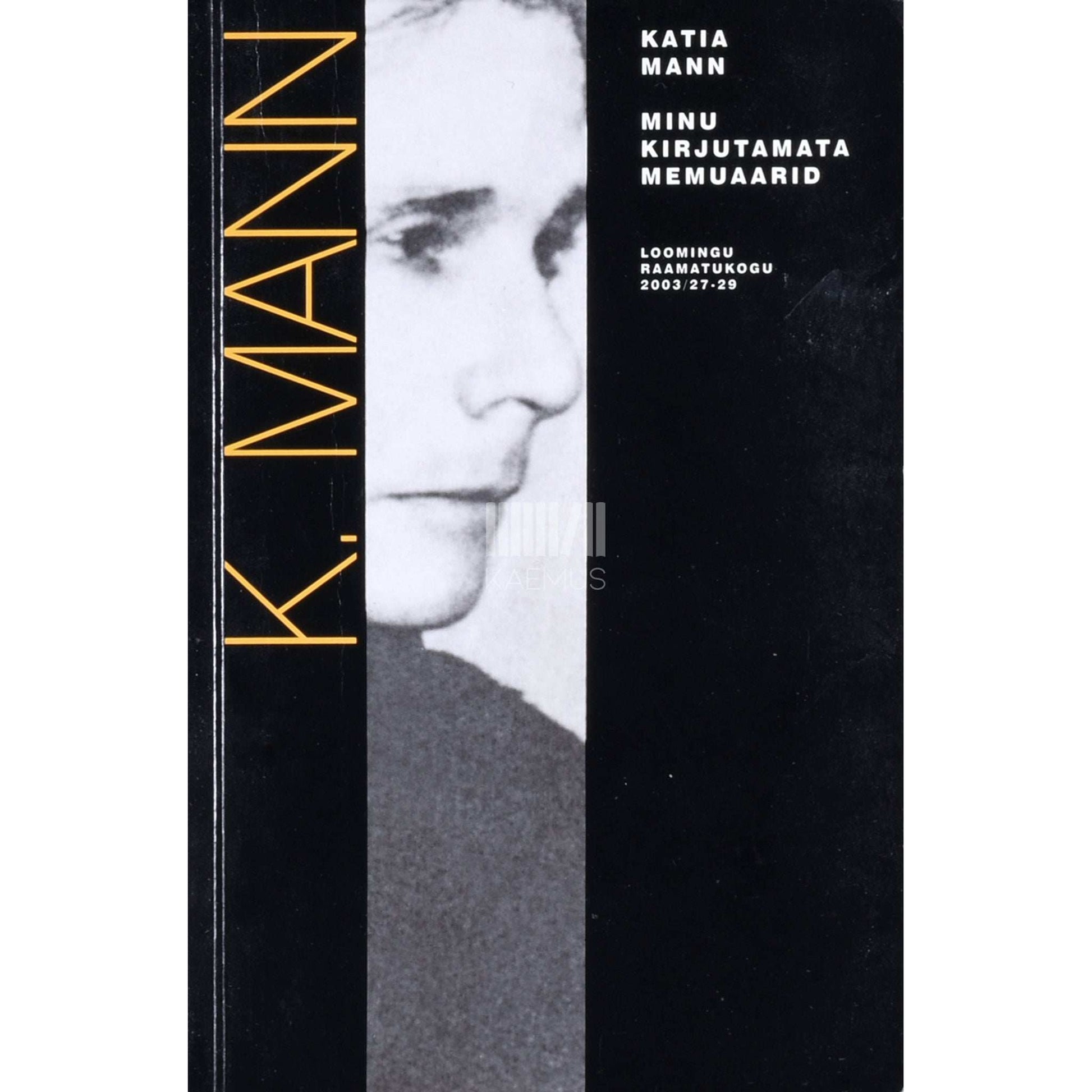Katia Mann - Minu kirjutamata memuaarid