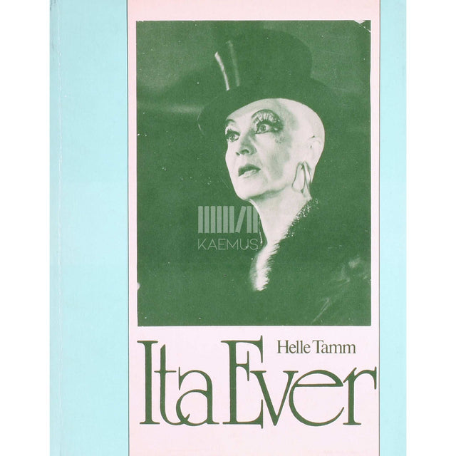 Helle Tamm - Ita Ever. Ülevaade näitleja loometeest …