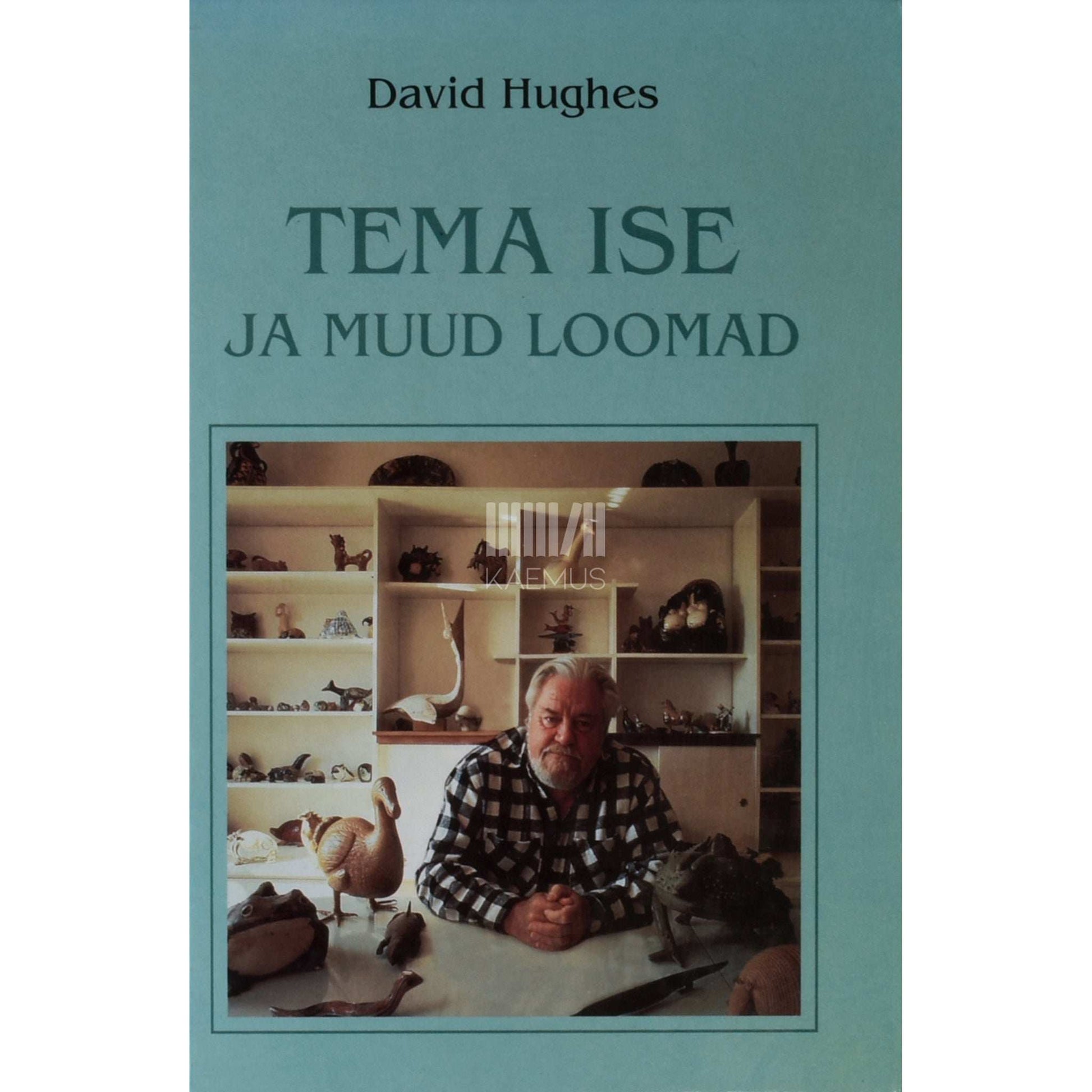 David Hughes - Tema ise ja muud loomad. Gerald Durrelli portree
