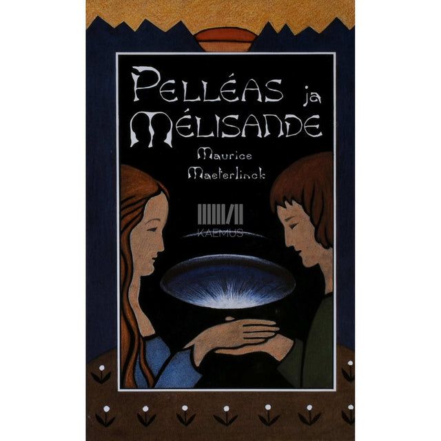 Maurice Maeterlinck - Pelleas ja Melisande. Pimedad. Õde Beatrice. Näidendid