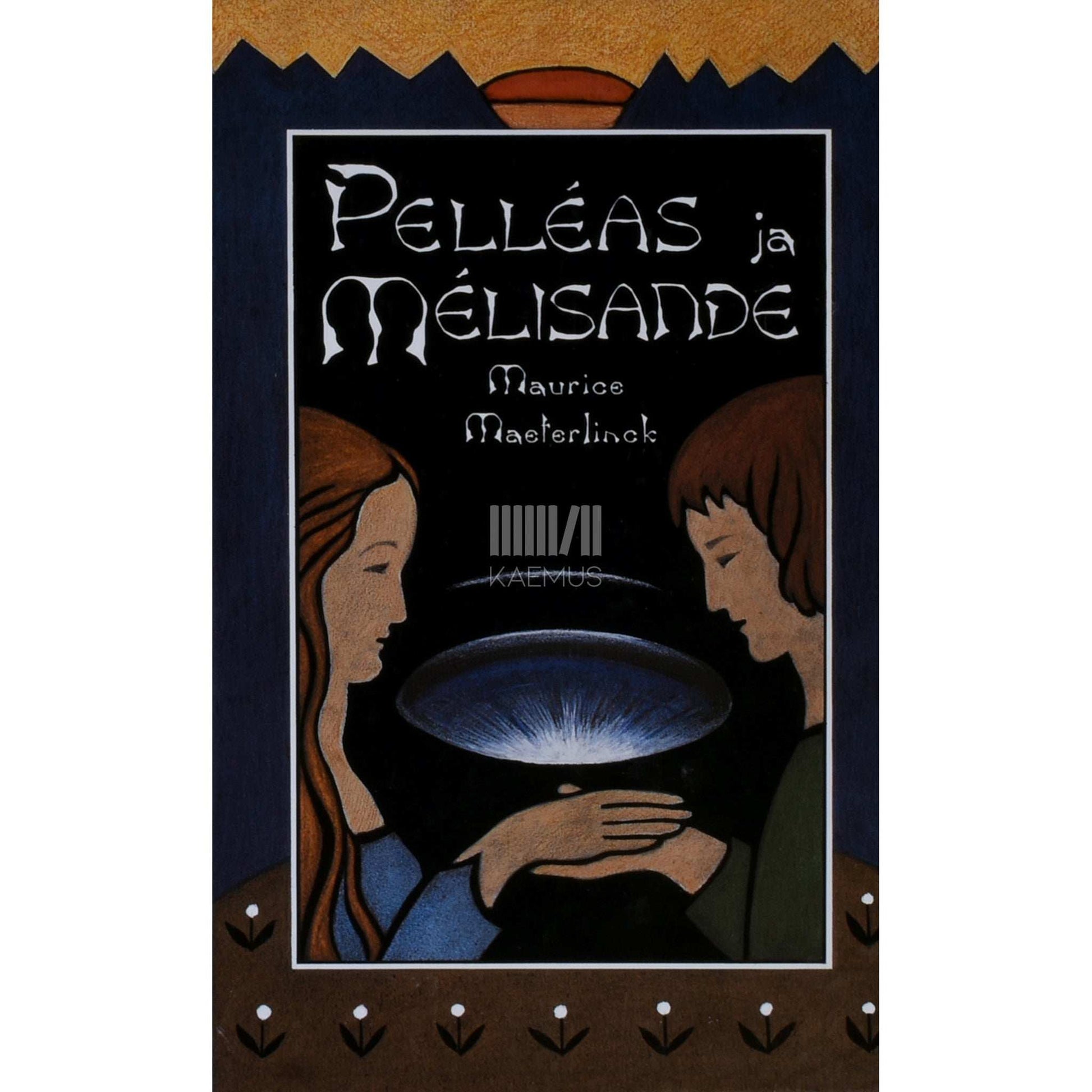 Maurice Maeterlinck - Pelleas ja Melisande. Pimedad. Õde Beatrice. Näidendid