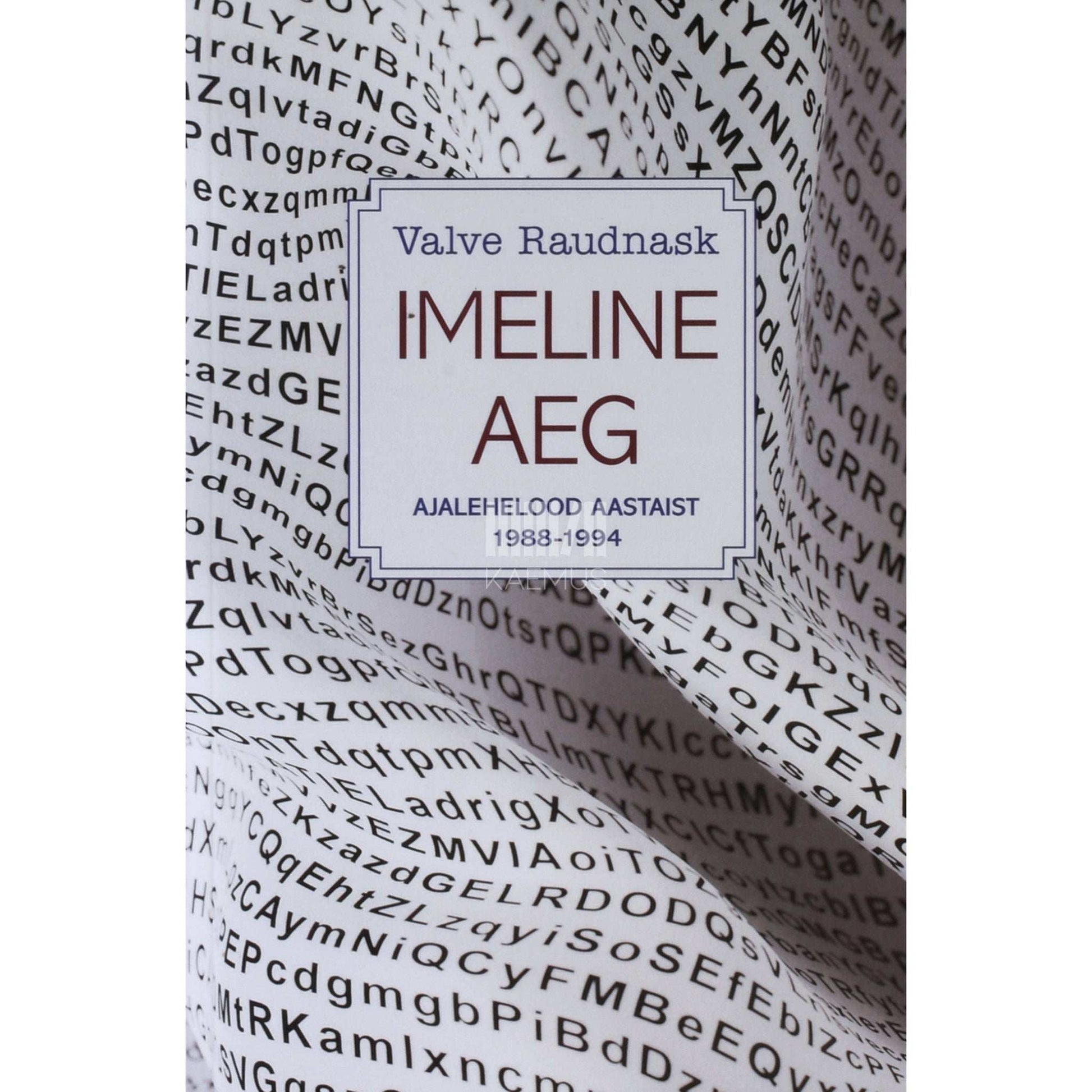 Valve Raudnask - Imeline aeg. Ajalehelood aastaist 1988-1994