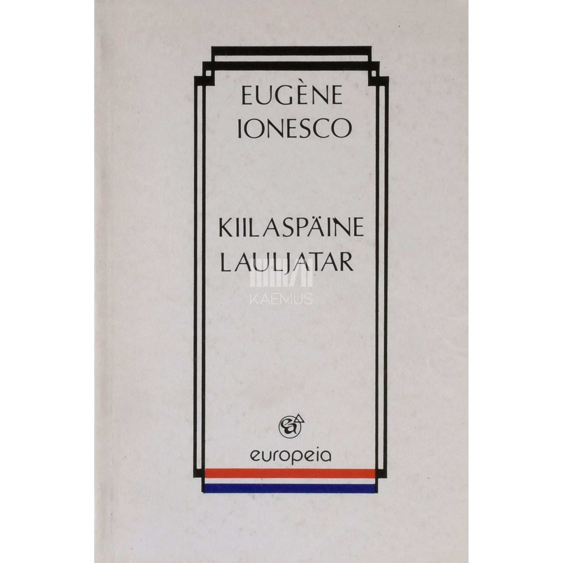 Eugène Ionesco - Kiilaspäine lauljatar