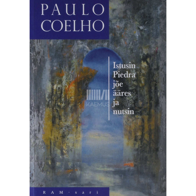 Paulo Coelho - Istusin Piedra jõe ääres ja nutsin