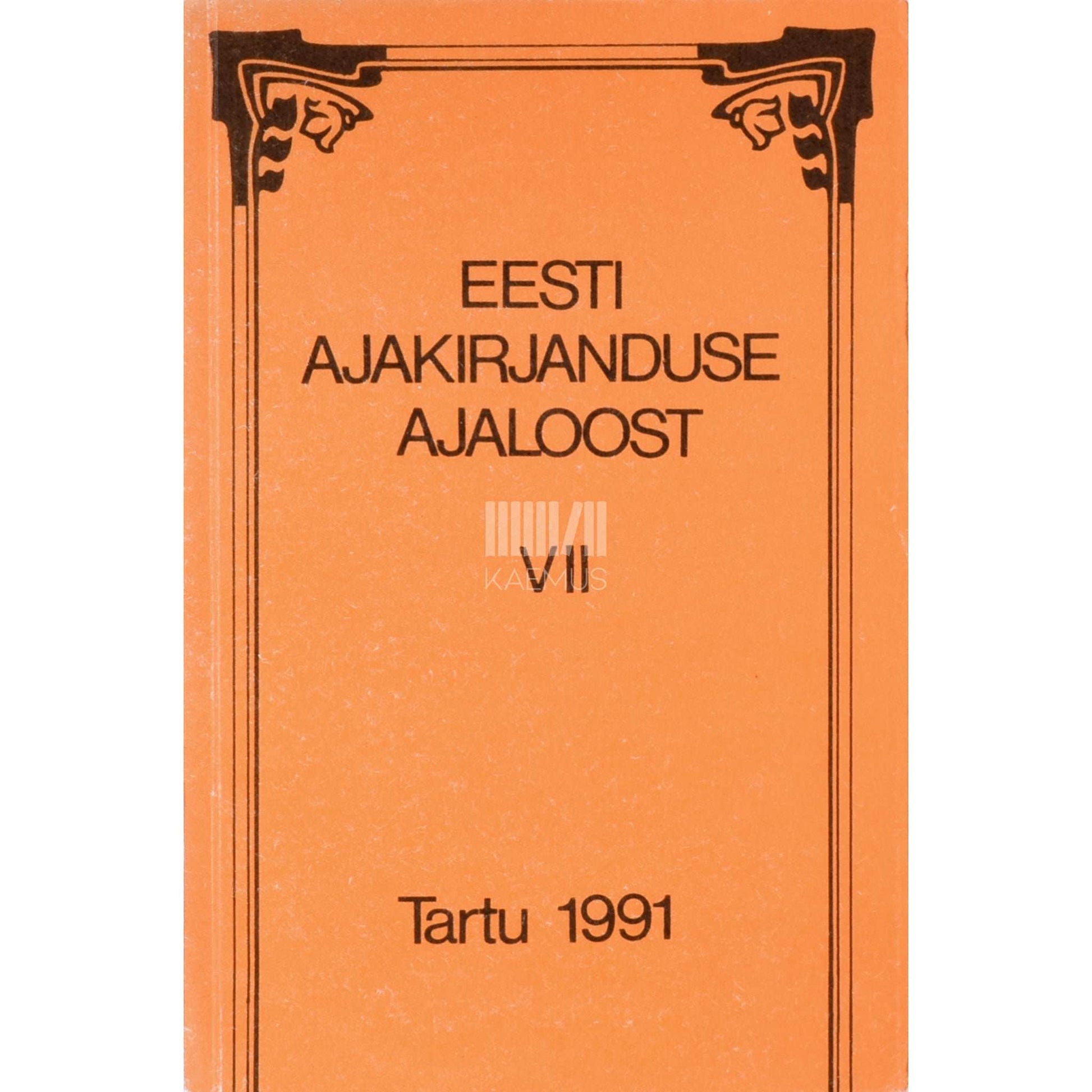 … - Eesti ajakirjanduse ajaloost 7. osa