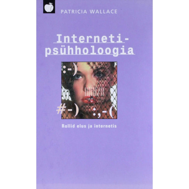 Patricia M. Wallace - Internetipsühholoogia. Rollid elus ja Internetis