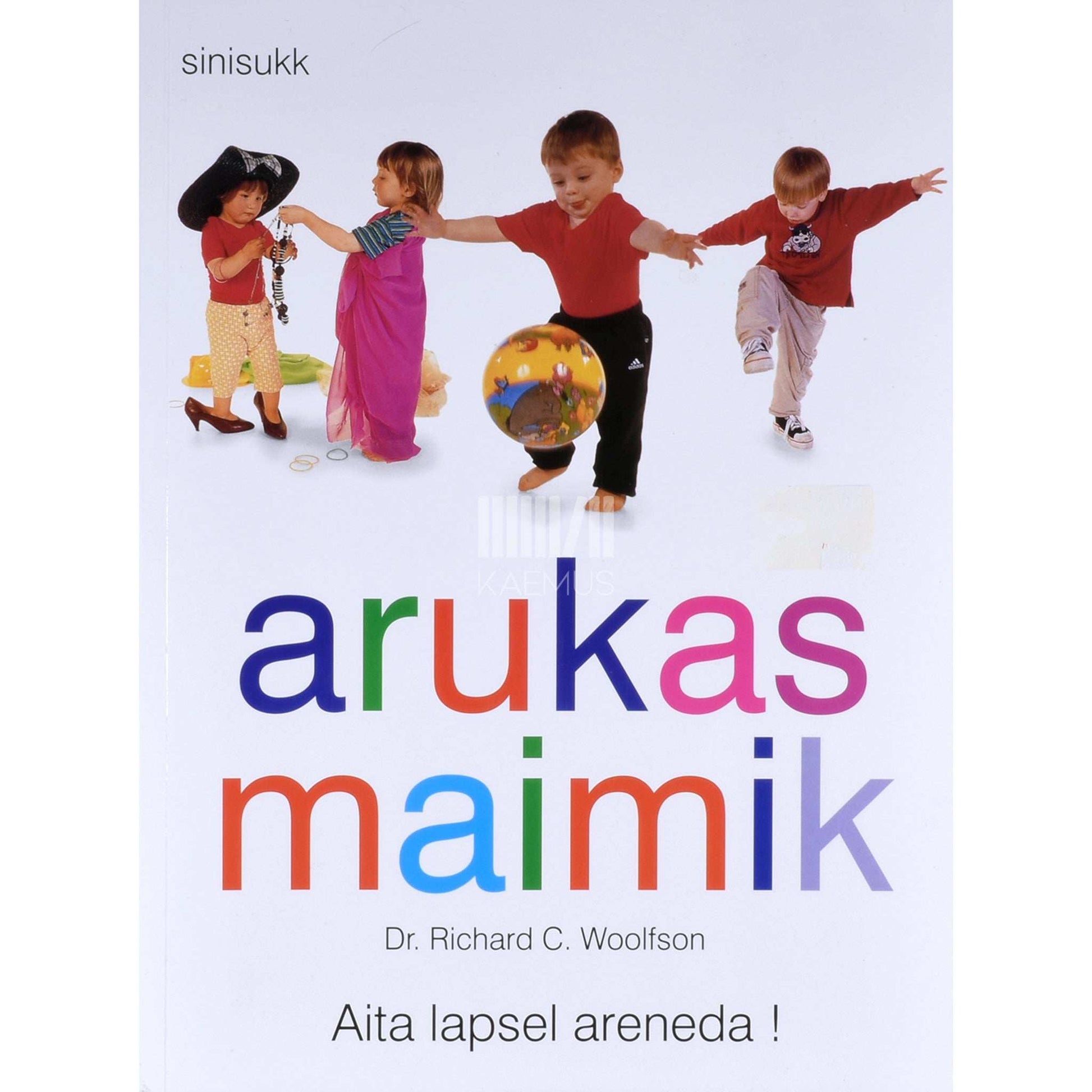 Richard C. Woolfson - Arukas maimik. 15. elukuust kuni 3. eluaastani