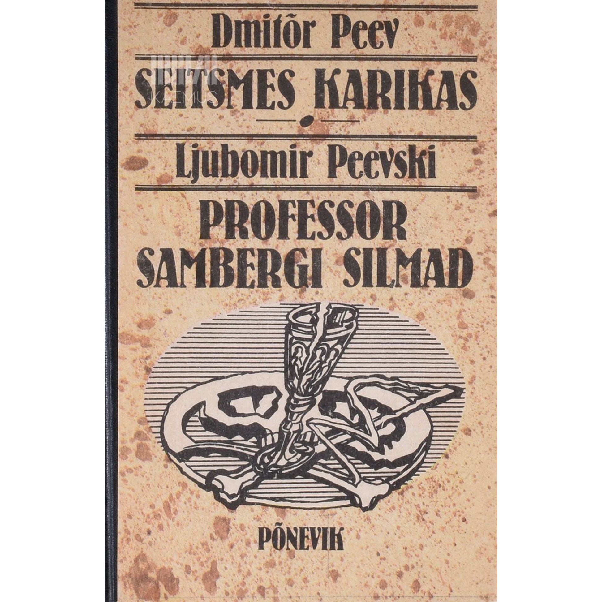 Dmitõr Peev - Seitsmes karikas. Kriminaallugu. Professor Sambergi silmad. Ulmelugu