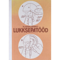 Nikolai Makijenko Lukksepatööd. Õpik kutsekeskkoolidele