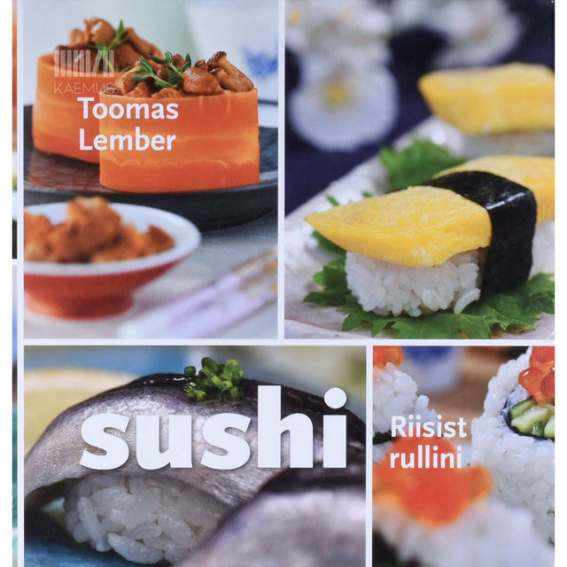 Toomas Lember - Sushi. Riisist rullini