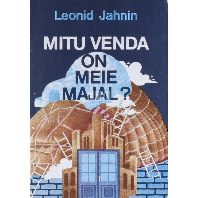 Leonid Jahnin - Mitu venda on meie majal? Algteadmisi ehituskunstist