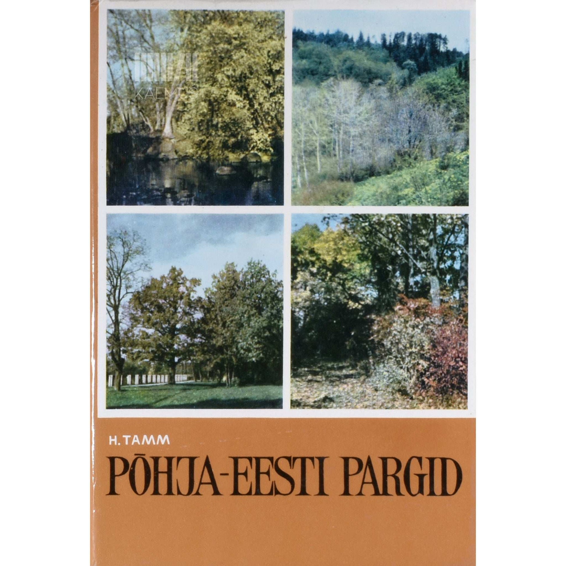 Heiki Tamm - Põhja-Eesti pargid