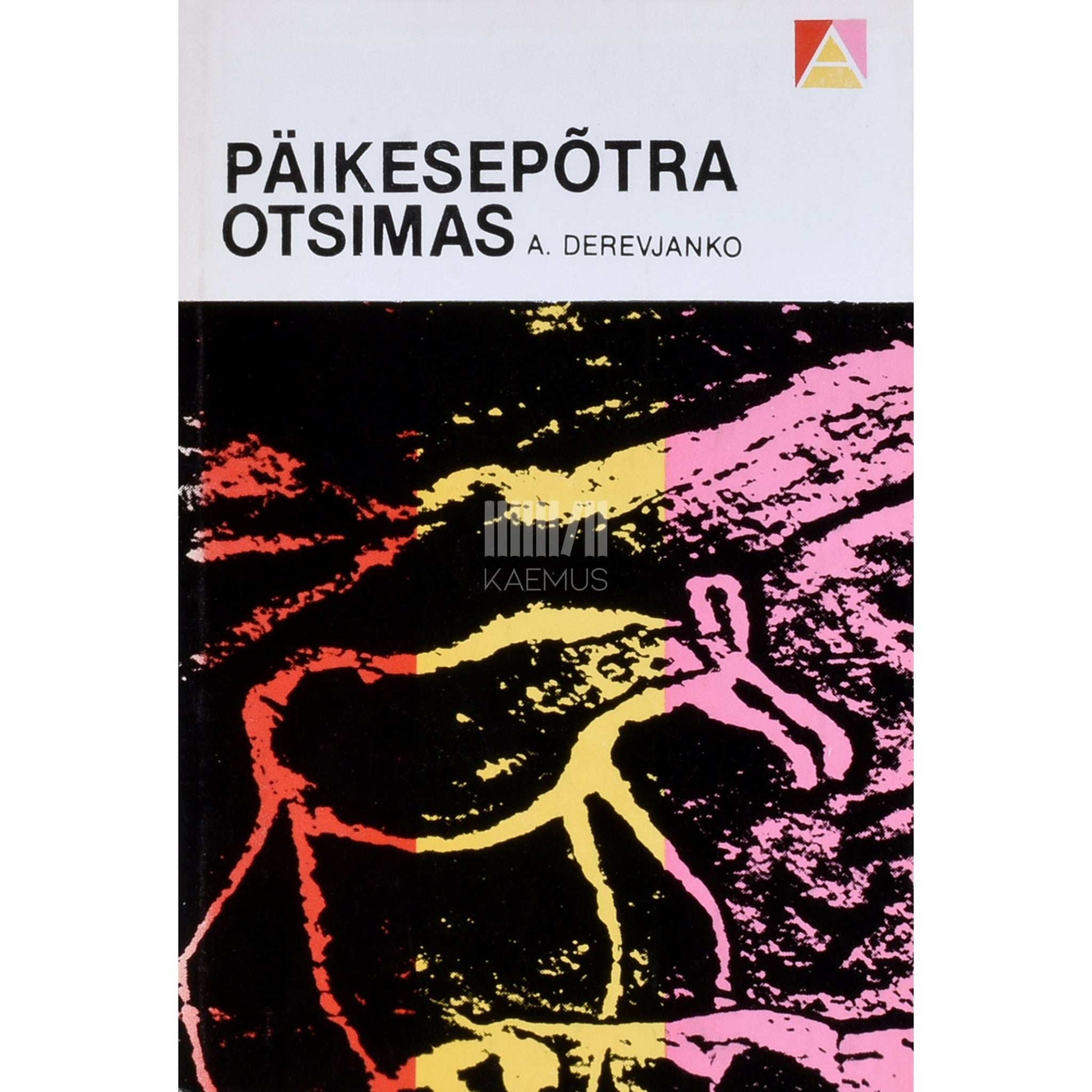 Anatoli Derevjanko - Päikesepõtra otsimas