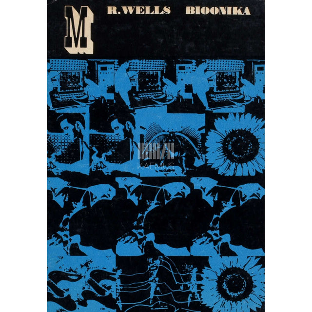 Robert Wells - Bioonika. Elusloodus eeskujuks masinate kavandamisel