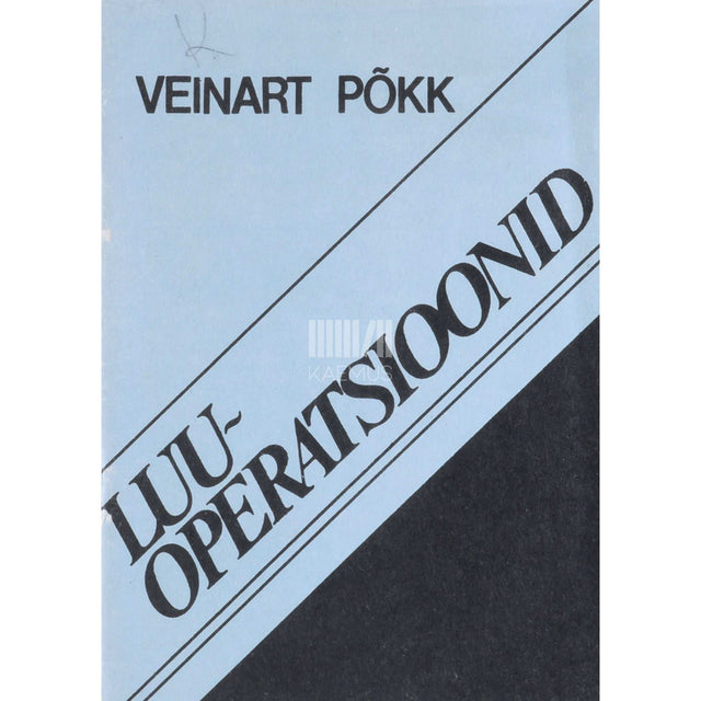 Veinart Põkk - Luuoperatsioonid. Õppevahend kõrgkoolidele …
