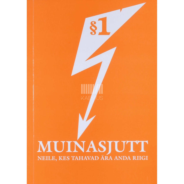 … - Muinasjutt neile, kes tahavad ära anda riigi