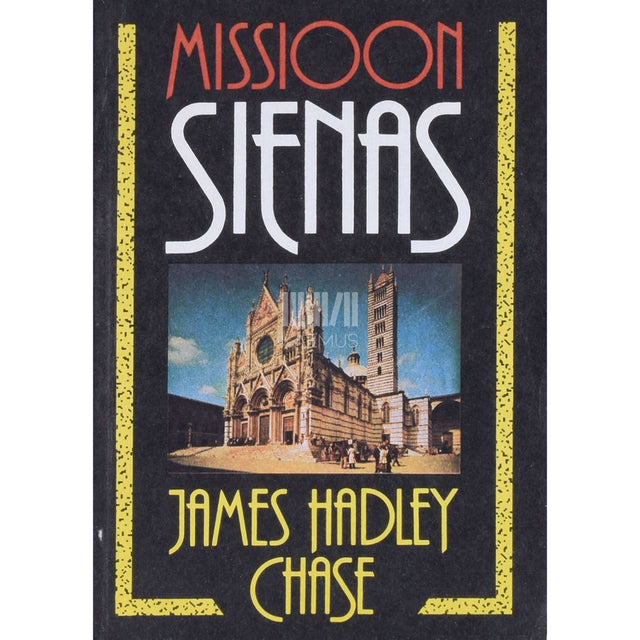 James Hadley Chase - Missioon Sienas