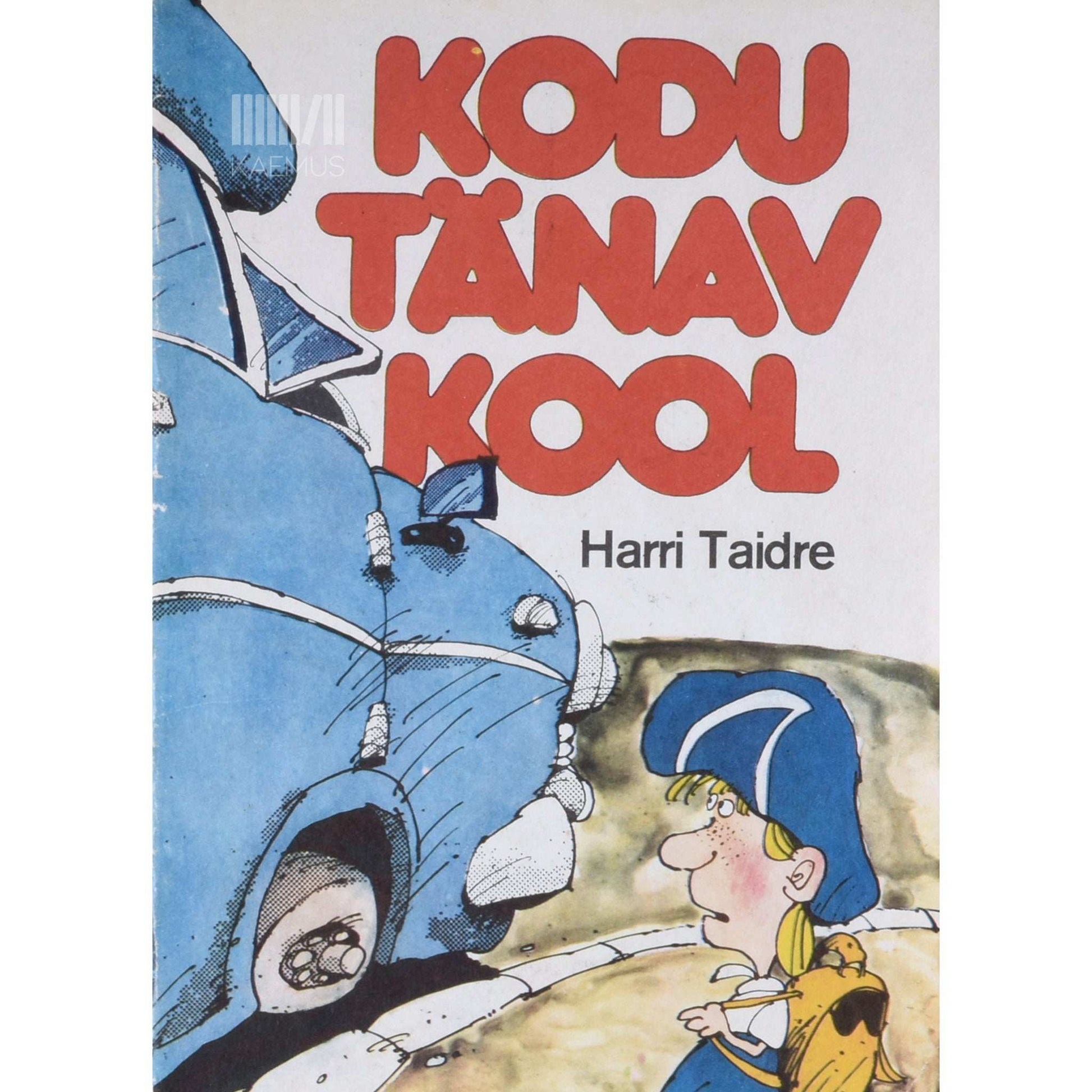 Harri Taidre - Kodu, tänav, kool. Liiklusreeglid lastele