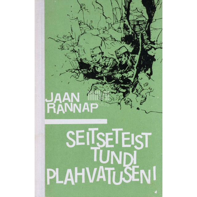 Jaan Rannap - Seitseteist tundi plahvatuseni
