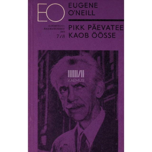 Eugene O'Neill - Pikk päevatee kaob öösse. Näidend 4. vaatuses