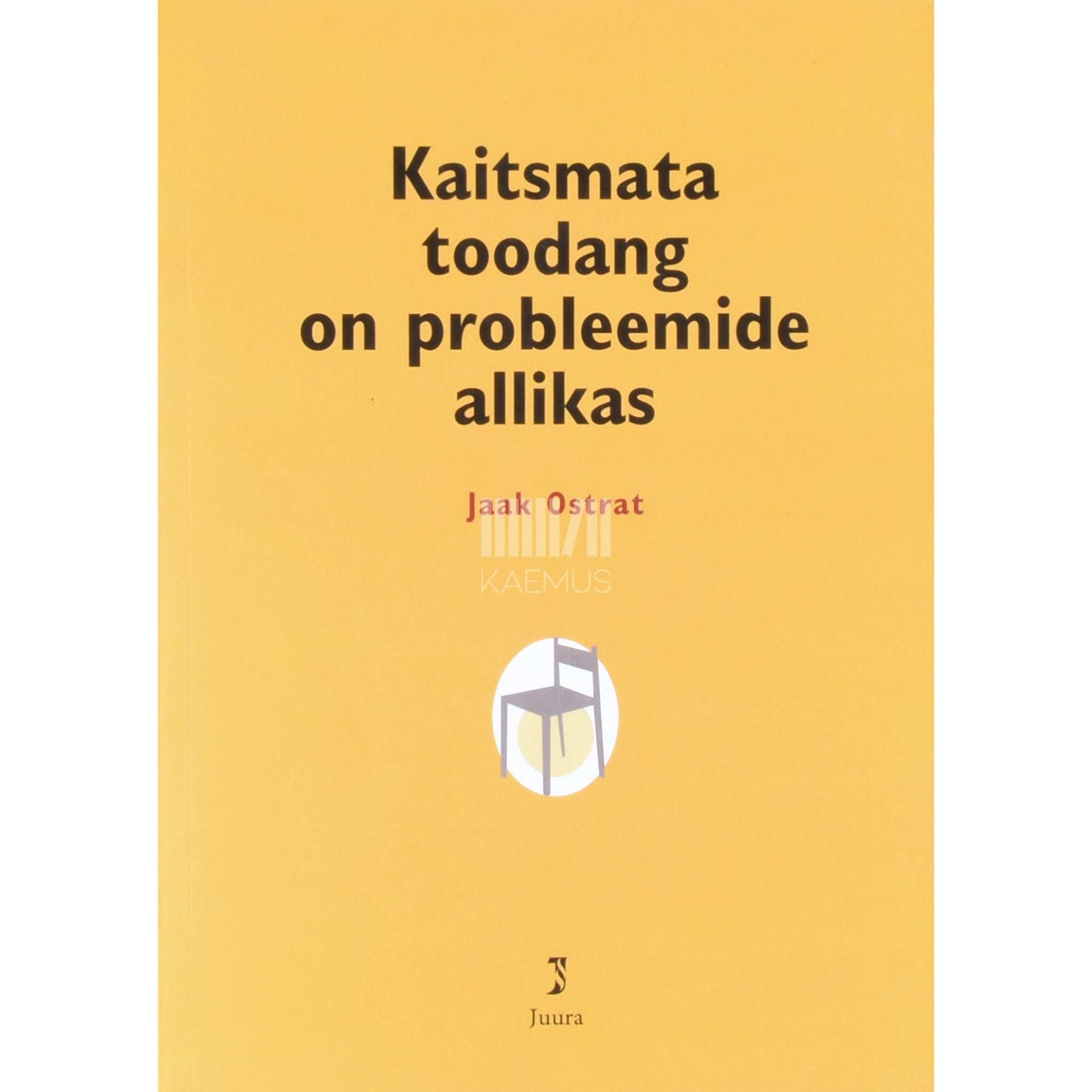 Jaak Ostrat - Kaitsmata toodang on probleemide allikas. Tööstusomandi ABC