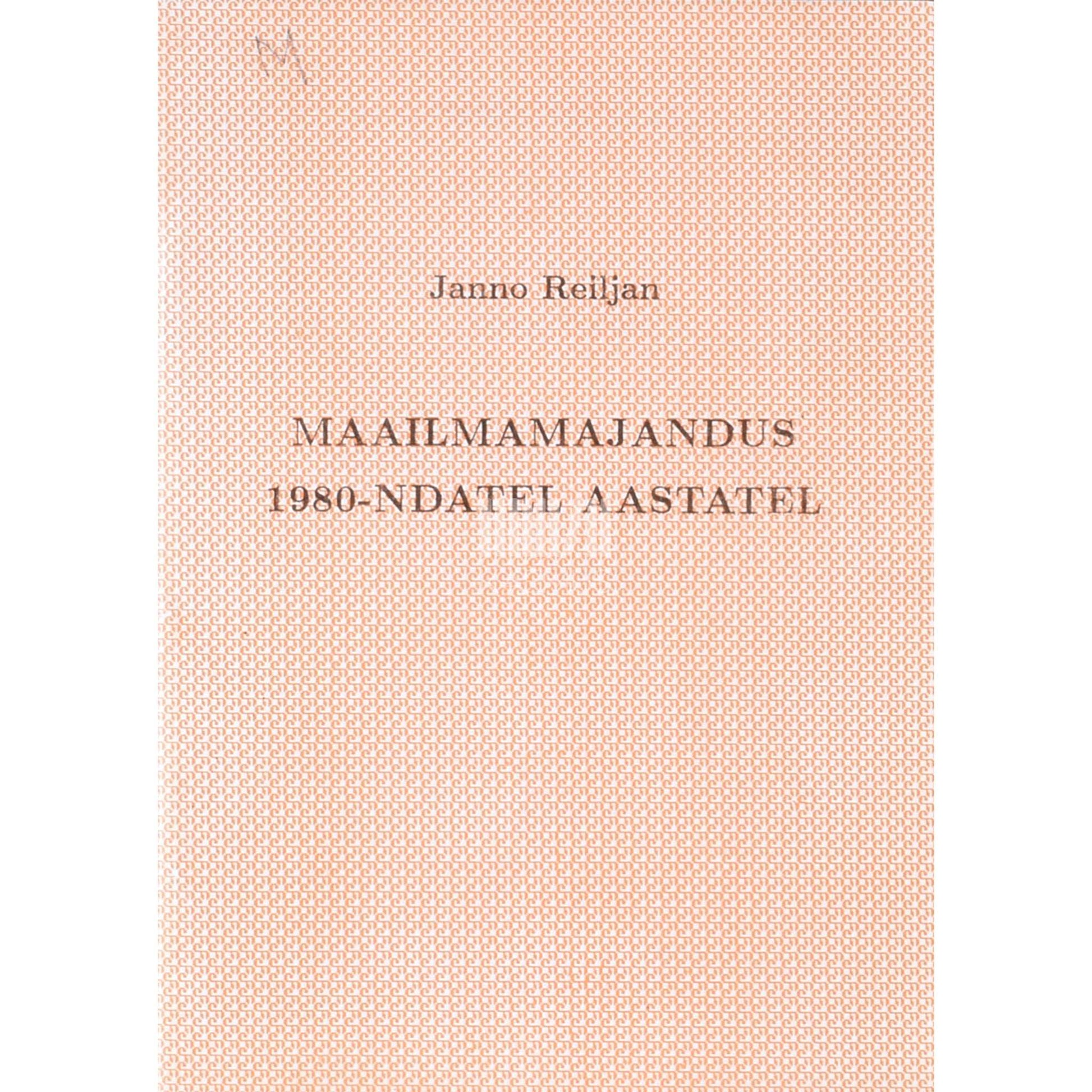 Janno Reiljan - Maailmamajandus 1980-ndatel aastatel. Loengukonspekt