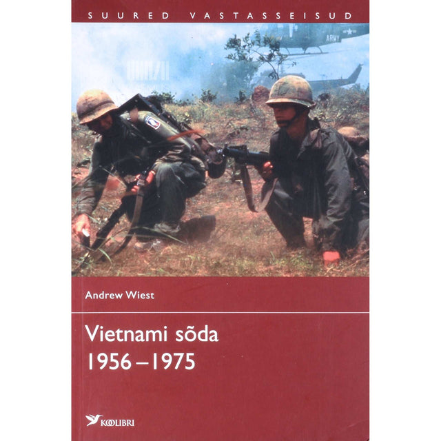 Andrew Wiest - Vietnami sõda 1956-1975