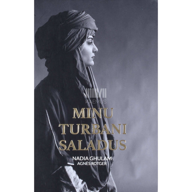 Nadia Ghulam - Minu turbani saladus