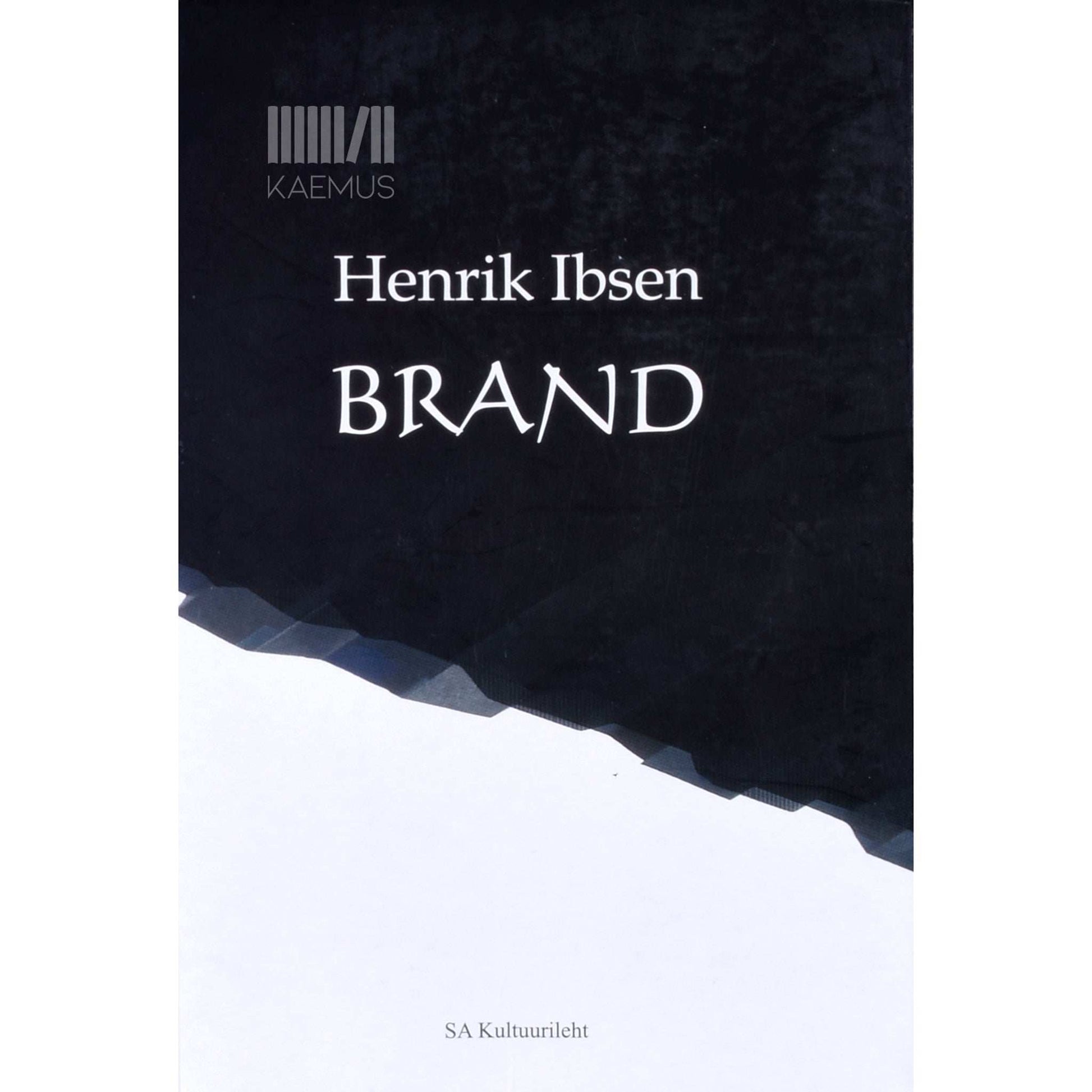 Henrik Ibsen - Brand. Dramaatiline poeem viies vaatuses