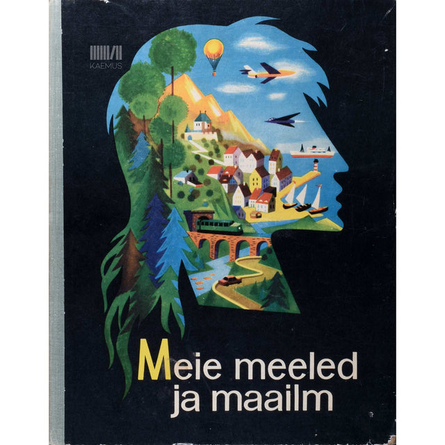 Vaclav Koval - Meie meeled ja maailm. Nooremale ja keskmisele koolieale
