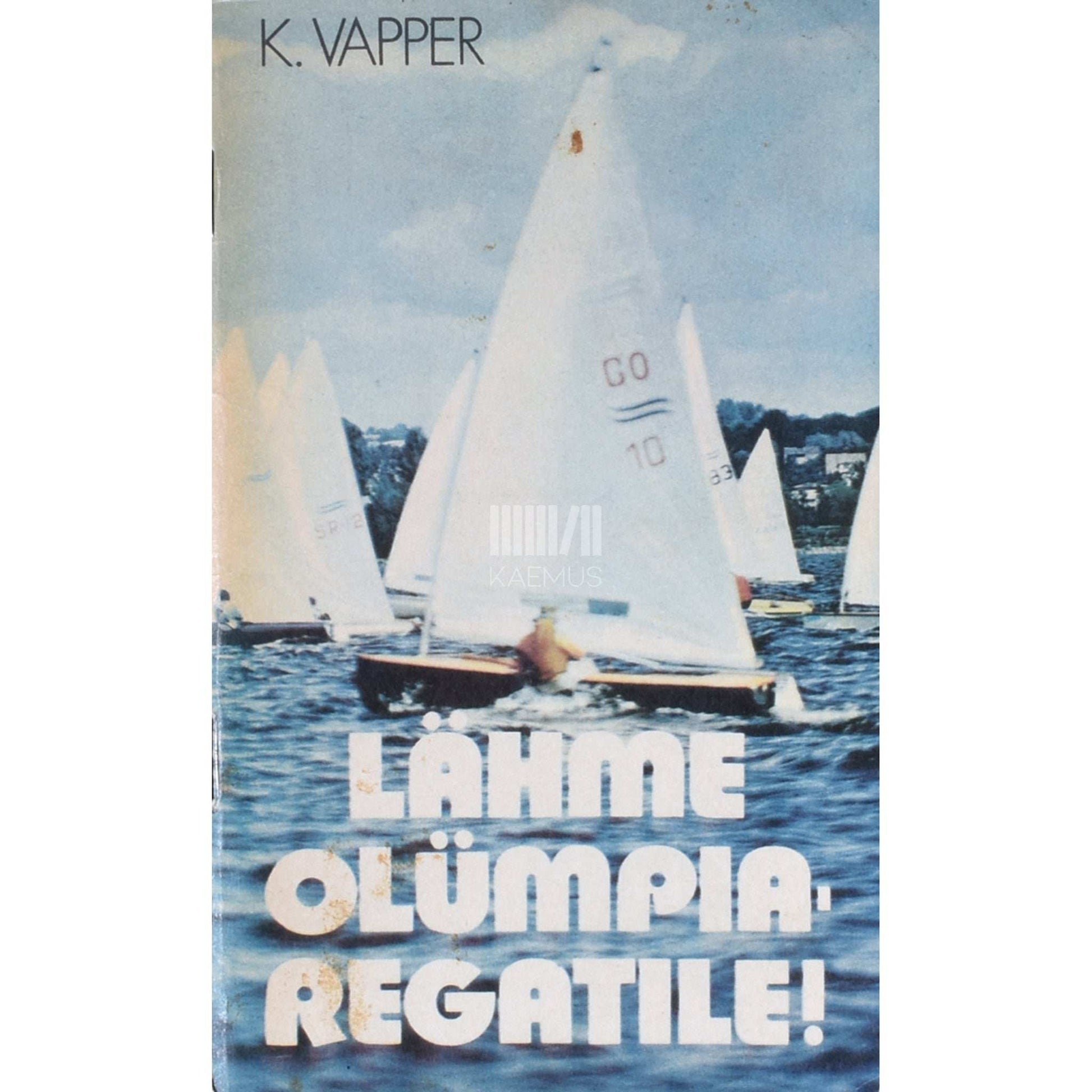 Kalev Vapper - Lähme olümpiaregatile!