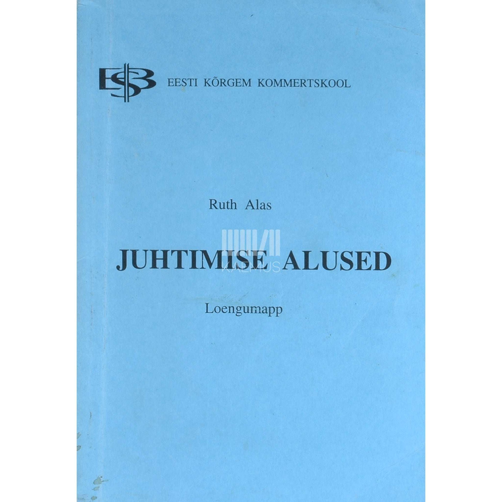 Ruth Alas - Juhtimise alused