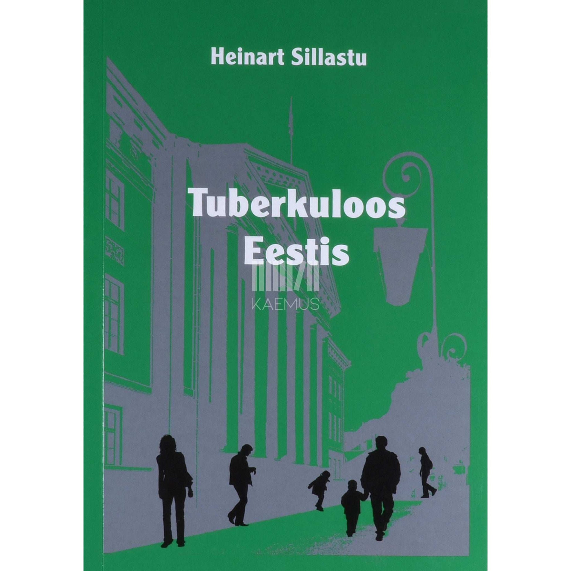Heinart Sillastu - Tuberkuloos Eestis