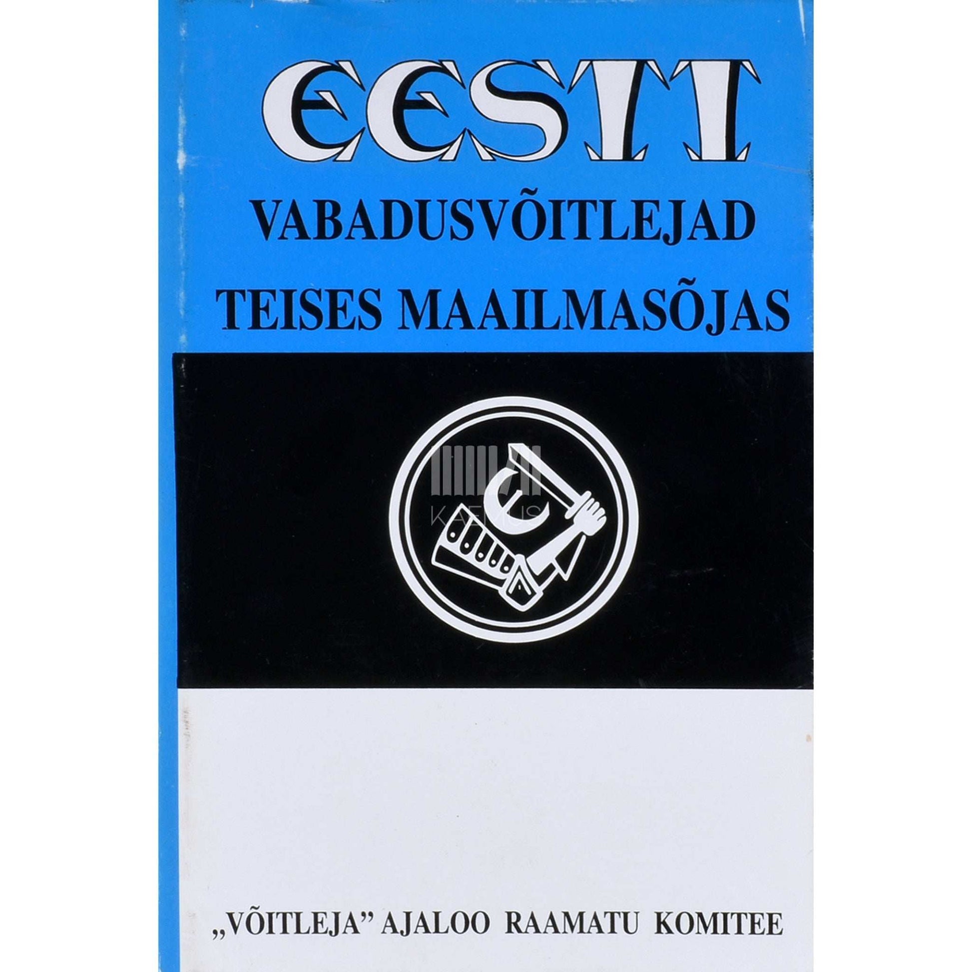 … - Eesti vabadusvõitlejad Teises maailmasõjas