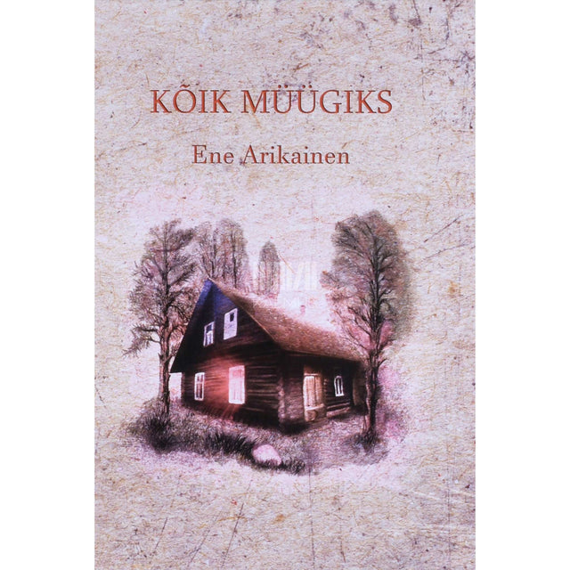 Ene Arikainen - Kõik müügiks